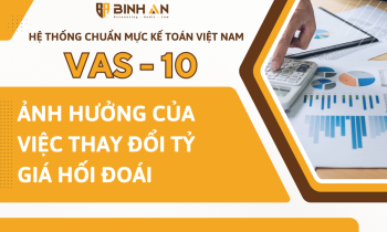 Chuẩn mực kế toán Việt Nam (VAS) số 10 – Ảnh hưởng của việc thay đổi tỷ giá hối đoái